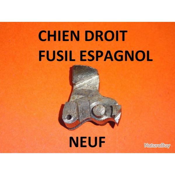 chien droit NEUF de fusil ESPAGNOL - VENDU PAR JEPERCUTE (D24E25)