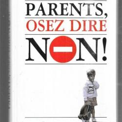 parents osez dire non ! du dr patrick delaroche