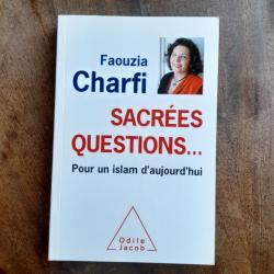 Sacrées questions... : Pour un islam d'aujourd'hui