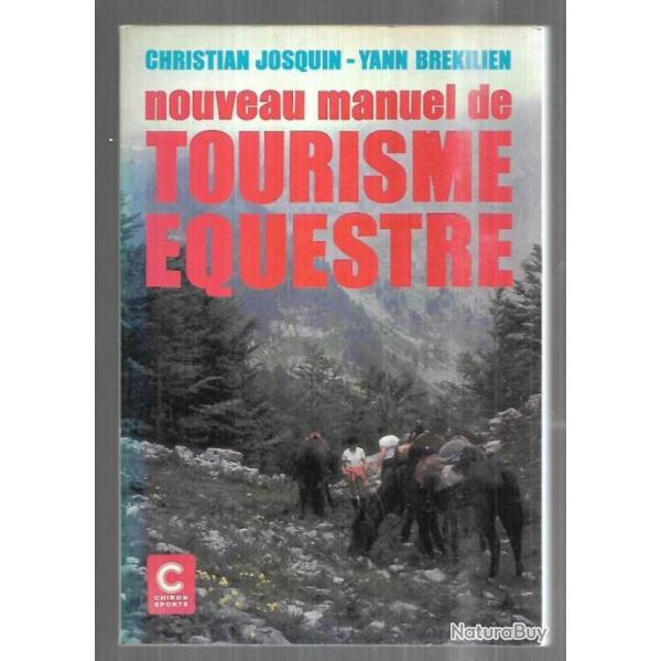 nouveau manuel de tourisme questre pa christian josquin-yann brekilen, survie, topographie , cheval