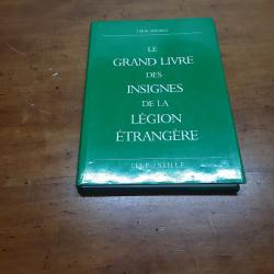 Rare le grand livre des insignes de le légion étrangère