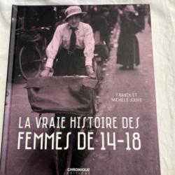 LIVRE LA VRAIE HISTOIRE DES FEMMES DE 14-18 de FRANCK ET MICHÈLE JOUVE