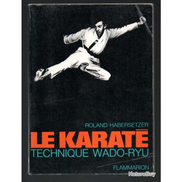 le karat technique wado-ryu de roland habersetzer