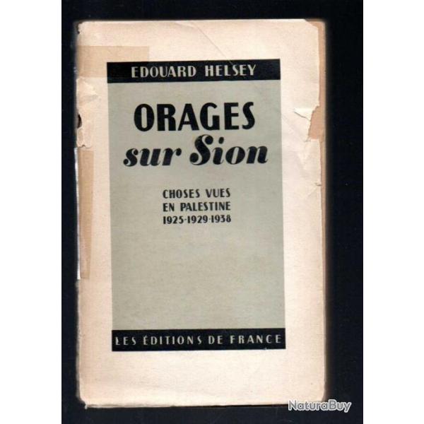 Orages sur Sion: choses vues en Palestine, 1925-1929-1938 d'douard helsey