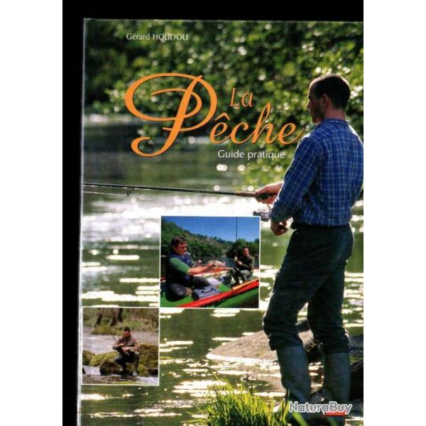 La peche guide pratique de grard houdou mer et eaux douces