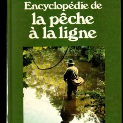 encyclopédie de la pêche à la ligne dans rivières, torrents ,lacs et étangs rené jullien