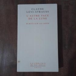 Claude Lévi-Strauss - L'autre face de la lune : Écrits sur le Japon