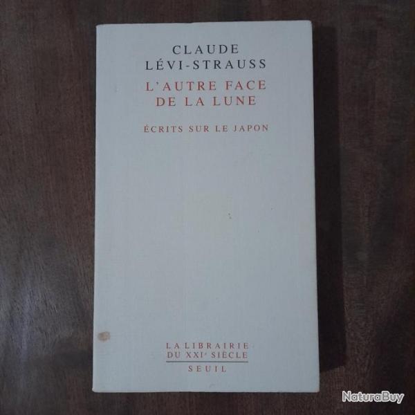 Claude Lvi-Strauss - L'autre face de la lune : crits sur le Japon