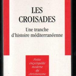 les croisades une tranche d'histoire méditerranéenne de jacqueline martin-bagnaudez