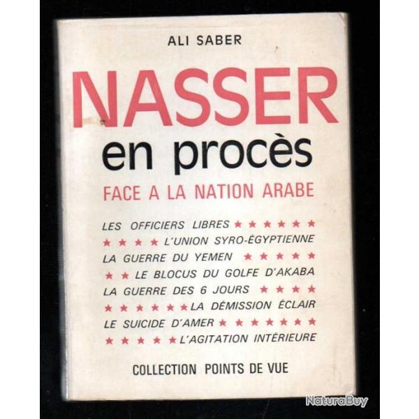 nasser en procs face  la nation arabe de ali saber