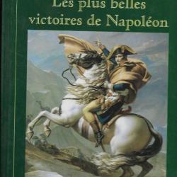 les plus belles victoires de napoléon  , la glorieuse épopée de napoléon , premier empire