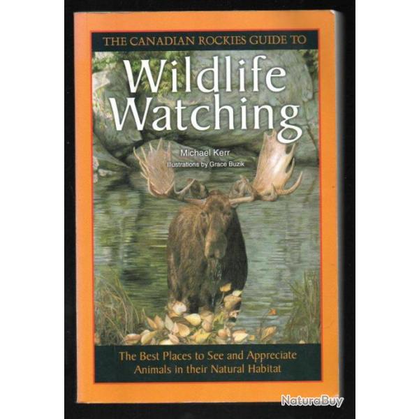 wildlife watching the canadian rockies guide to... en anglais faune canadienne michael kerr