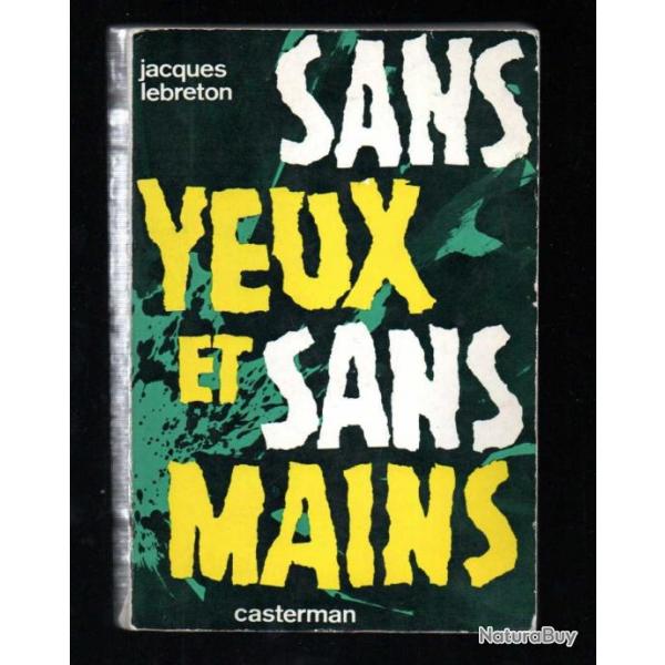 sans yeux sans mains - jacques lebreton, mutil de guerre , france d'aprs guerre , handicap