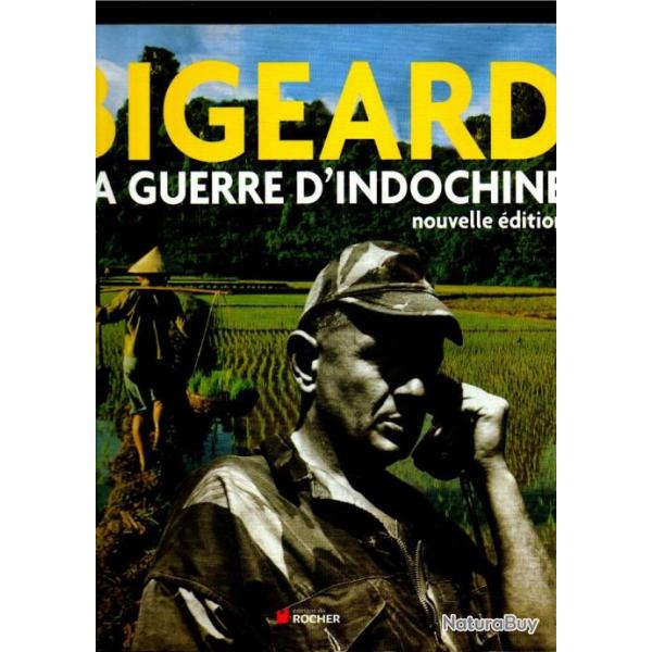 gnral Bigeard. ma guerre d'indochine grand format nouvelle dition