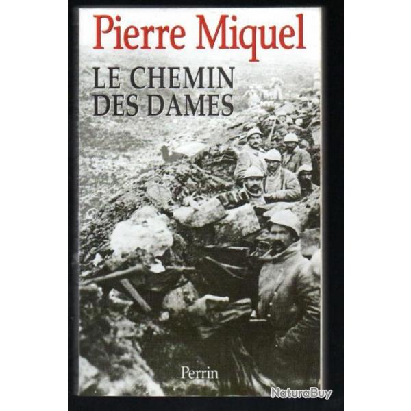 le chemin des dames par  pierre miquel guerre 1914-1918 avril 1917 perrin