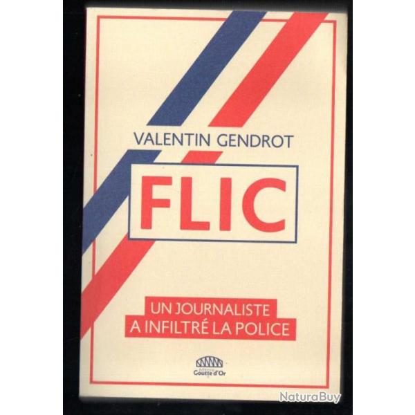 flic un journaliste a infiltr la police de valentin gendrot