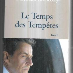 le temps des tempêtes tome 1 de nicolas sarkozy , politique française