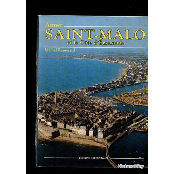 aimer saint-malo et la cote d'meraude de michel renouard