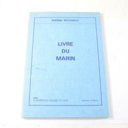 Livre du Marin, marine Nationale 1990. Navigation, noeuds, sécurité...