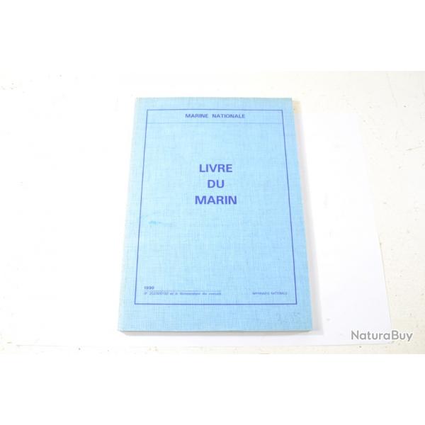 Livre du Marin, marine Nationale 1990. Navigation, noeuds, scurit...