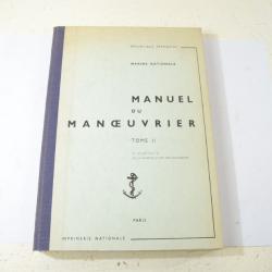 Livre Manuel du manoeuvrier, Tome II.  Marin, marine Nationale 1990. Navigation, noeuds, sécurité...