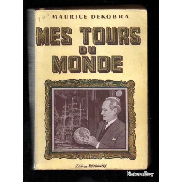 mes tours du monde de maurice dekobra