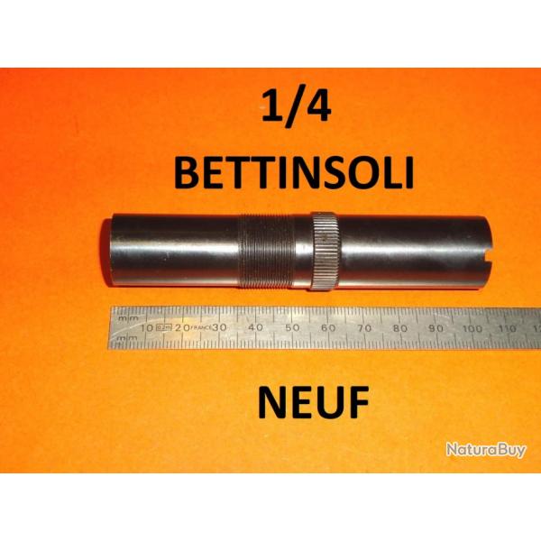 1/4 choke long NEUF fusil BETTINSOLI ZEPHYR et autres calibre 12 - VENDU PAR JEPERCUTE (D24F126)