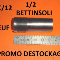 1/2 choke NEUF fusil BETTINSOLI calibre 12 (voir modèle) - VENDU PAR JEPERCUTE (D24F35)