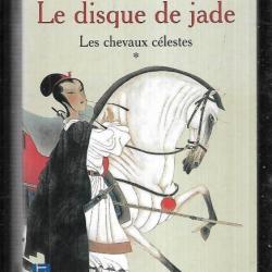 le disque de jade vol 1 les chevaux célestes   pocket