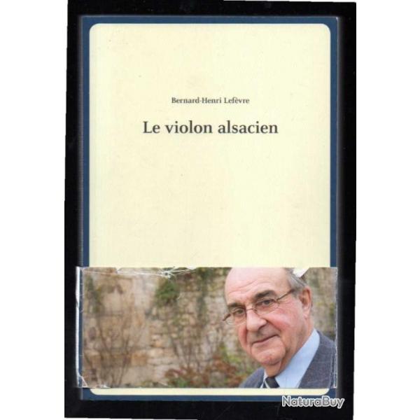 le violon alsacien de bernard henri lefvre , compigne