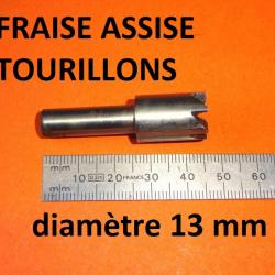 fraise assise tourillons de fusil diamètre 13 mm - VENDU PAR JEPERCUTE (D24F75)