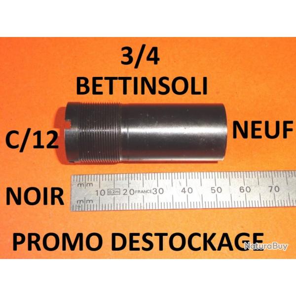 3/4 choke noir NEUF fusil BETTINSOLI calibre 12 (voir modle) - VENDU PAR JEPERCUTE (D24F11)