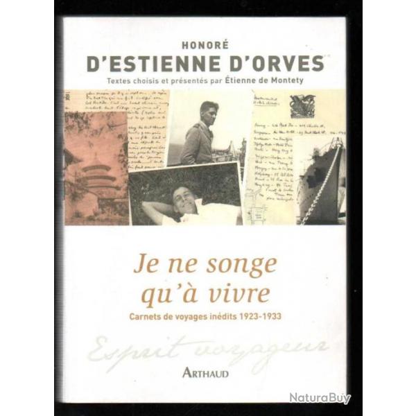 je ne songe qu'a vivre carnets de voyages indits 1923-1933 honor d'estienne d'orves