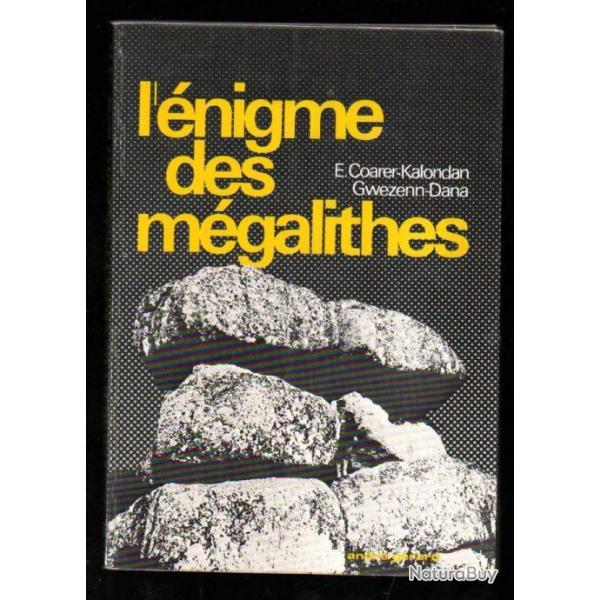 l'nigme des mgalithes de e.coarer kalondan et gwezenn dana + carnac