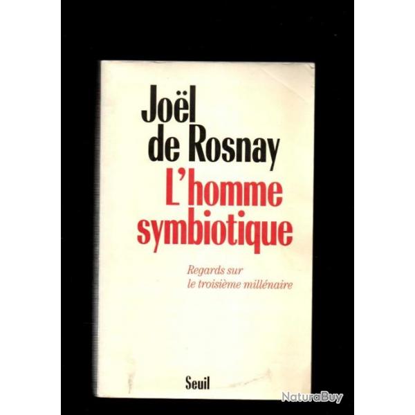 l'homme symbiotique regards sur le troisime millnaire de joel de rosnay