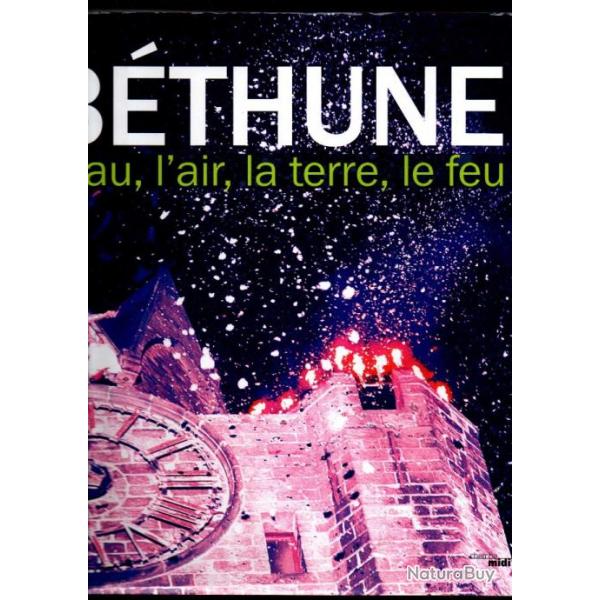 bthune l'eau, l'air, la terre, le feu,