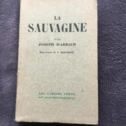 LA SAUVAGINE - JOSEPH D'ARBAUD - LES CAHIERS VERTS 1929- CHASSE