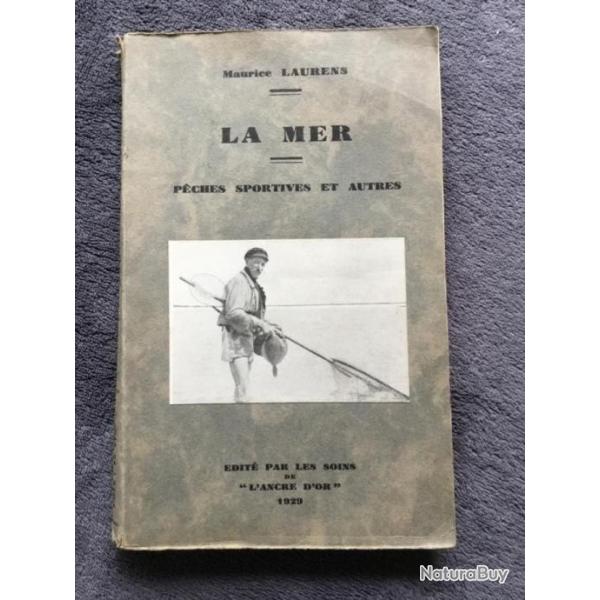 LA MER (PCHES SPORTIVES ET AUTRES) - MAURICE LAURENS - EDITION DE 1929 - PECHE