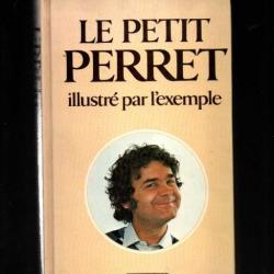 le petit perret illustré par l'exemple de pierre perret dessins de blachon , cartonné