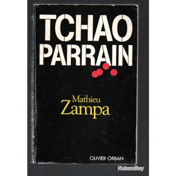 tchao parrain de mathieu zampa , banditisme  marseille