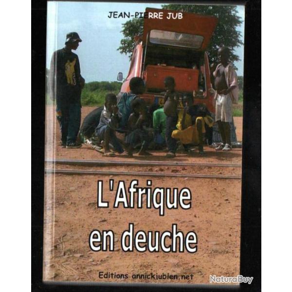 l'afrique en deuche de jean-pierre jub