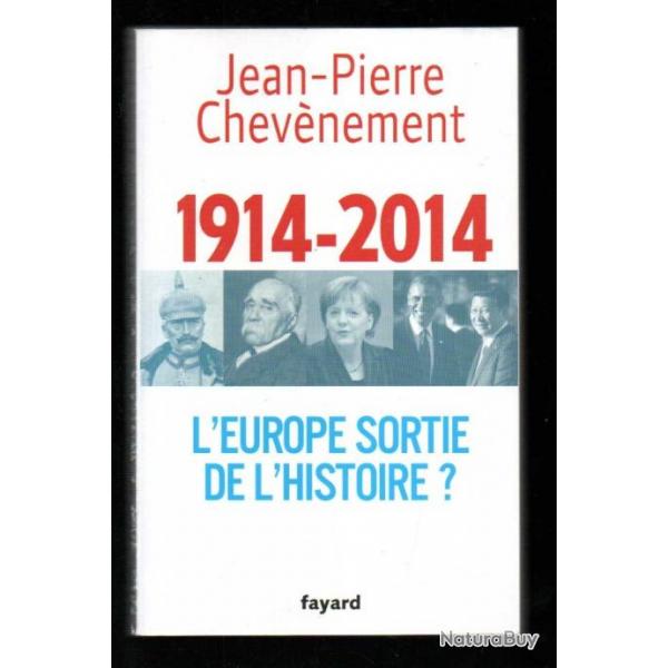 1914-2014 l'europe sortie de l'histoire ? de jean-pierre chevnement