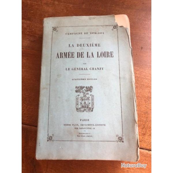 La deuxime arme de la Loire, gnral Chanzy - Plon 1872