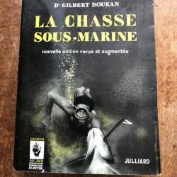 La chasse sous-marine, Dr Gilbert Doukan - Julliard