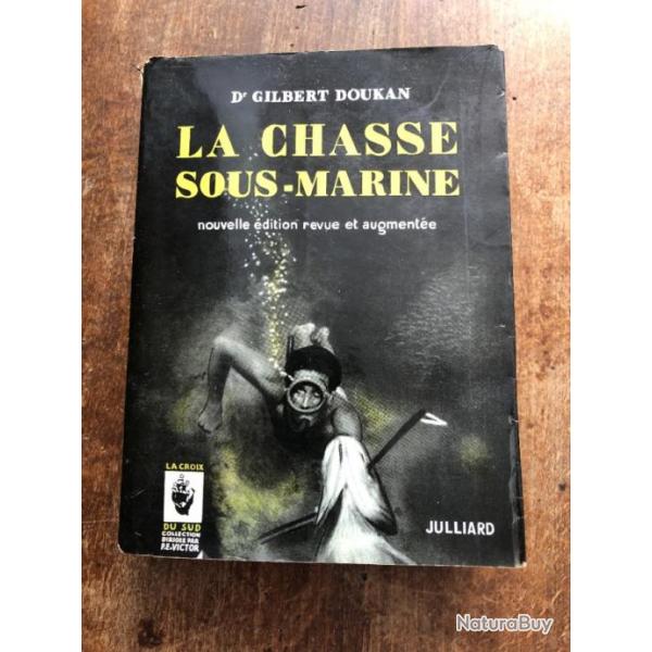 La chasse sous-marine, Dr Gilbert Doukan - Julliard