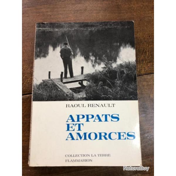 APPTS ET AMORCES, 208 illustrations, chasse et pche - Flammarion 1968