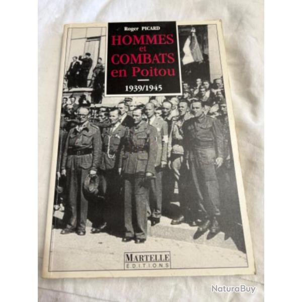 Livre " Hommes et combats en Poitou 1839-1945" de Roger Picard