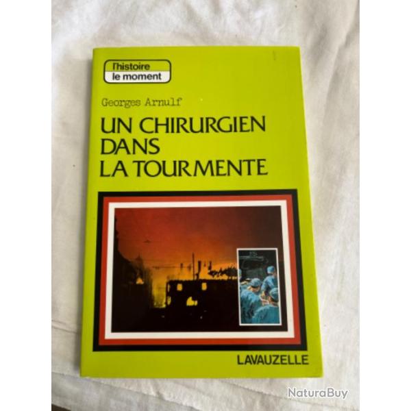 Livre " Un chirurgien dans la tourmente " de Georges Arnulf