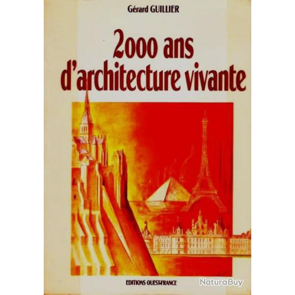 2000 Ans D'architecture Vivante - Grard Guillier, Georges Puchal. 1993