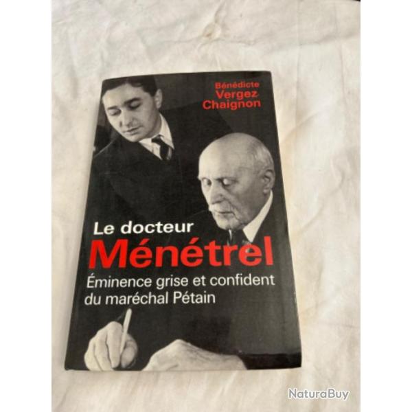 Livre " Le docteur Mntrel" Ptain de Bndicte Vergez-Chaignon